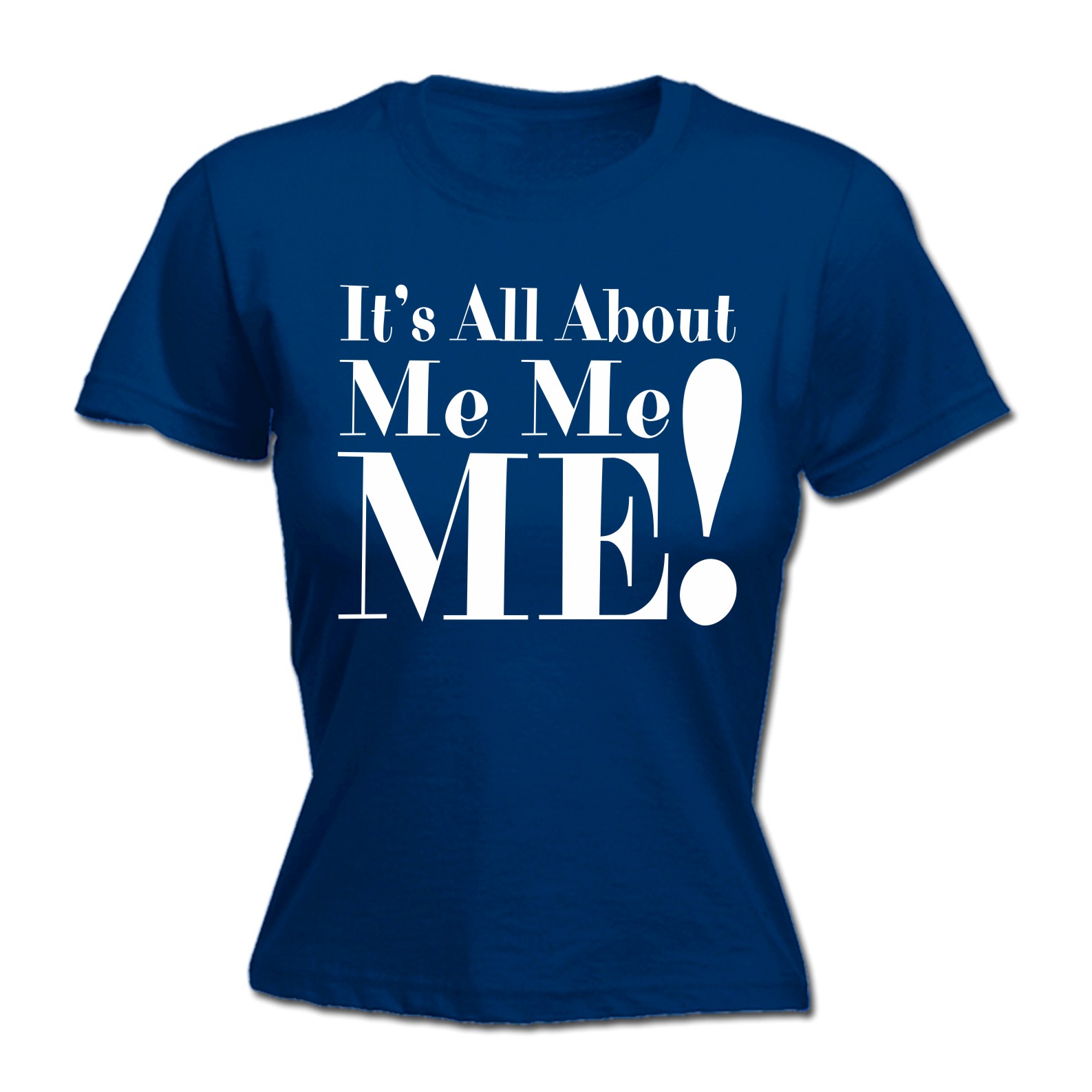 Womens Its All About Me Funny Joke Comedy Cool FITTED TSHIRT birthday