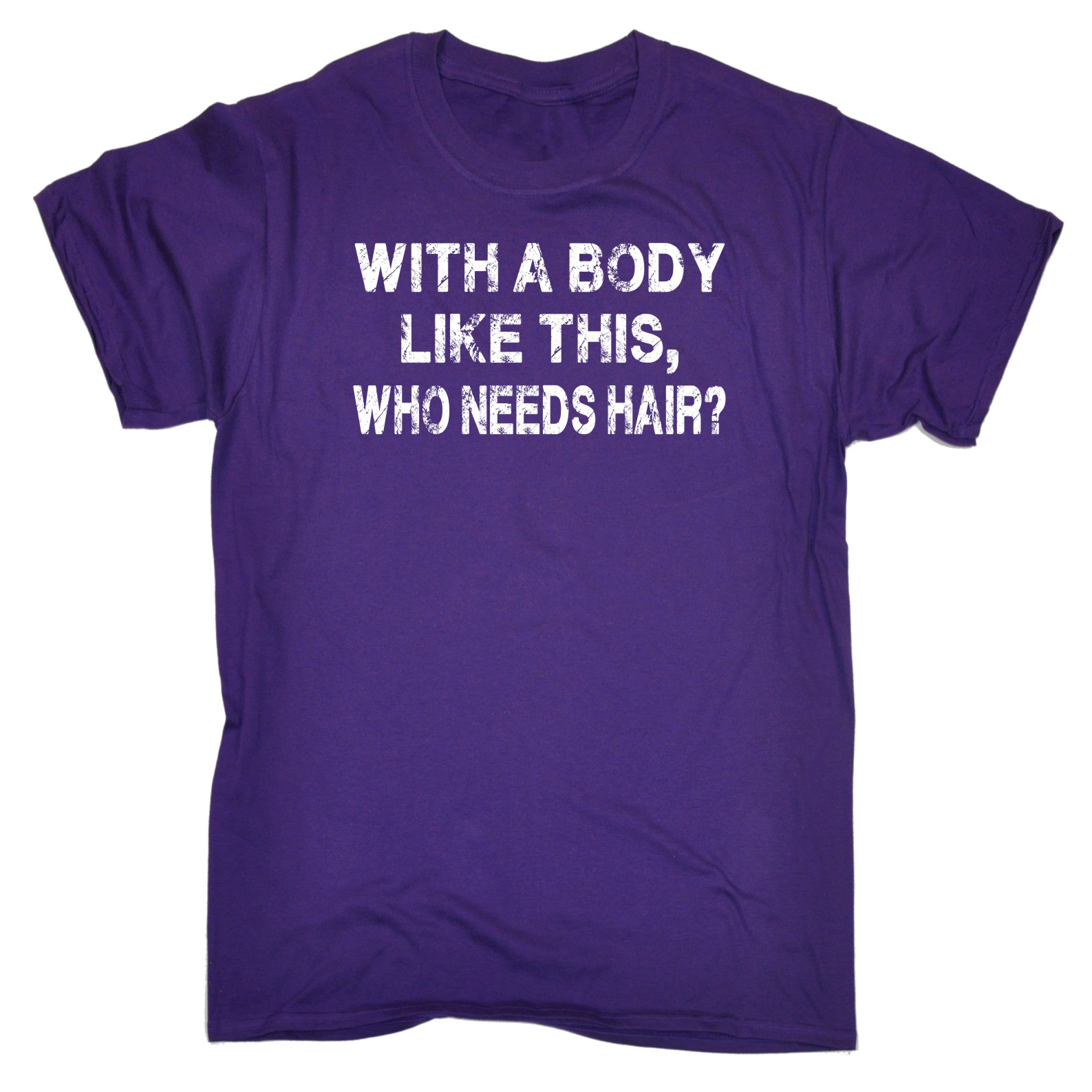 Mens With A Body Like This Who Needs Hair Funny Joke Humour T Shirt Birthday Ebay 