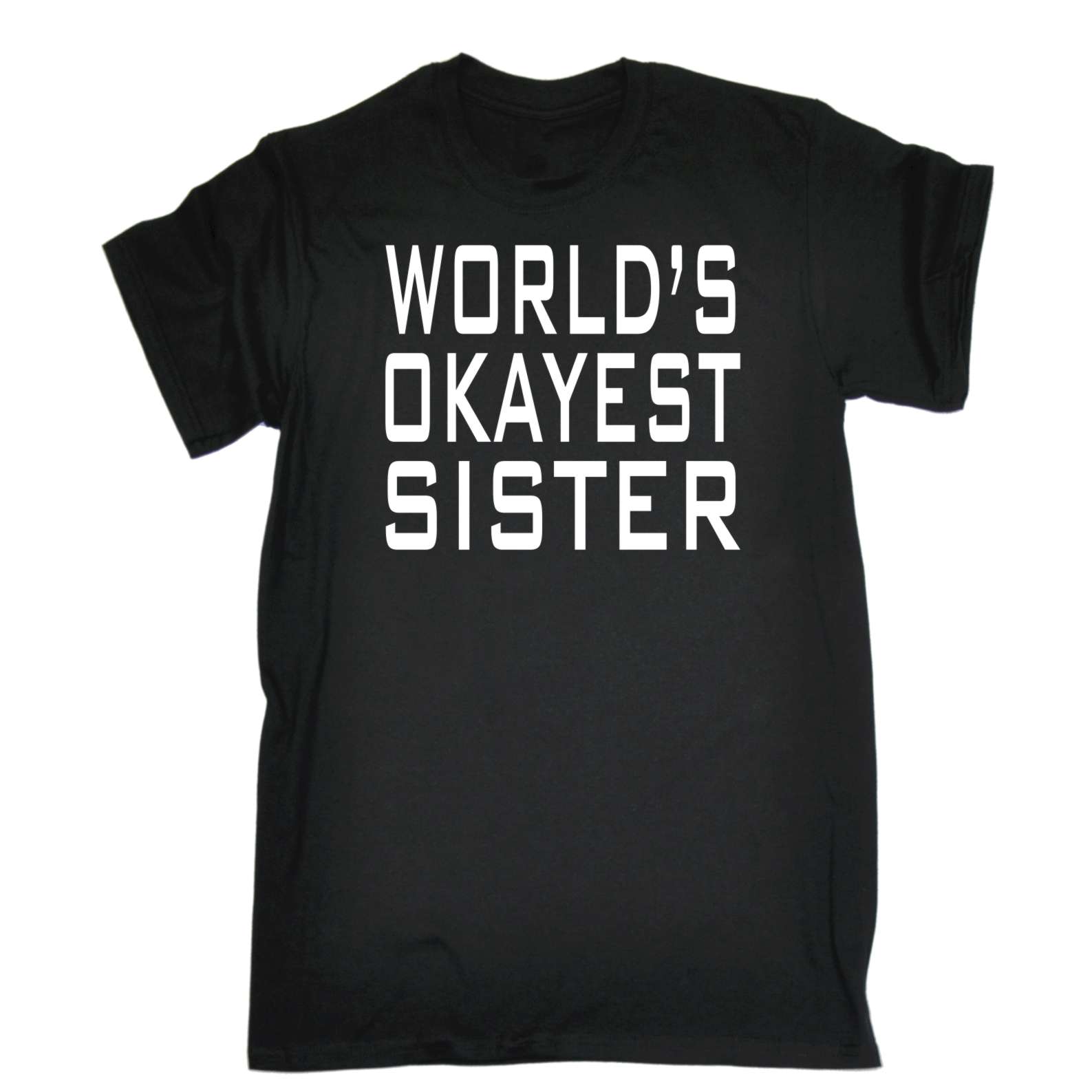 Funny T Shirt Worlds Okayest Sister Brother Sibling Sis Birthday T Shirt Ebay 7882