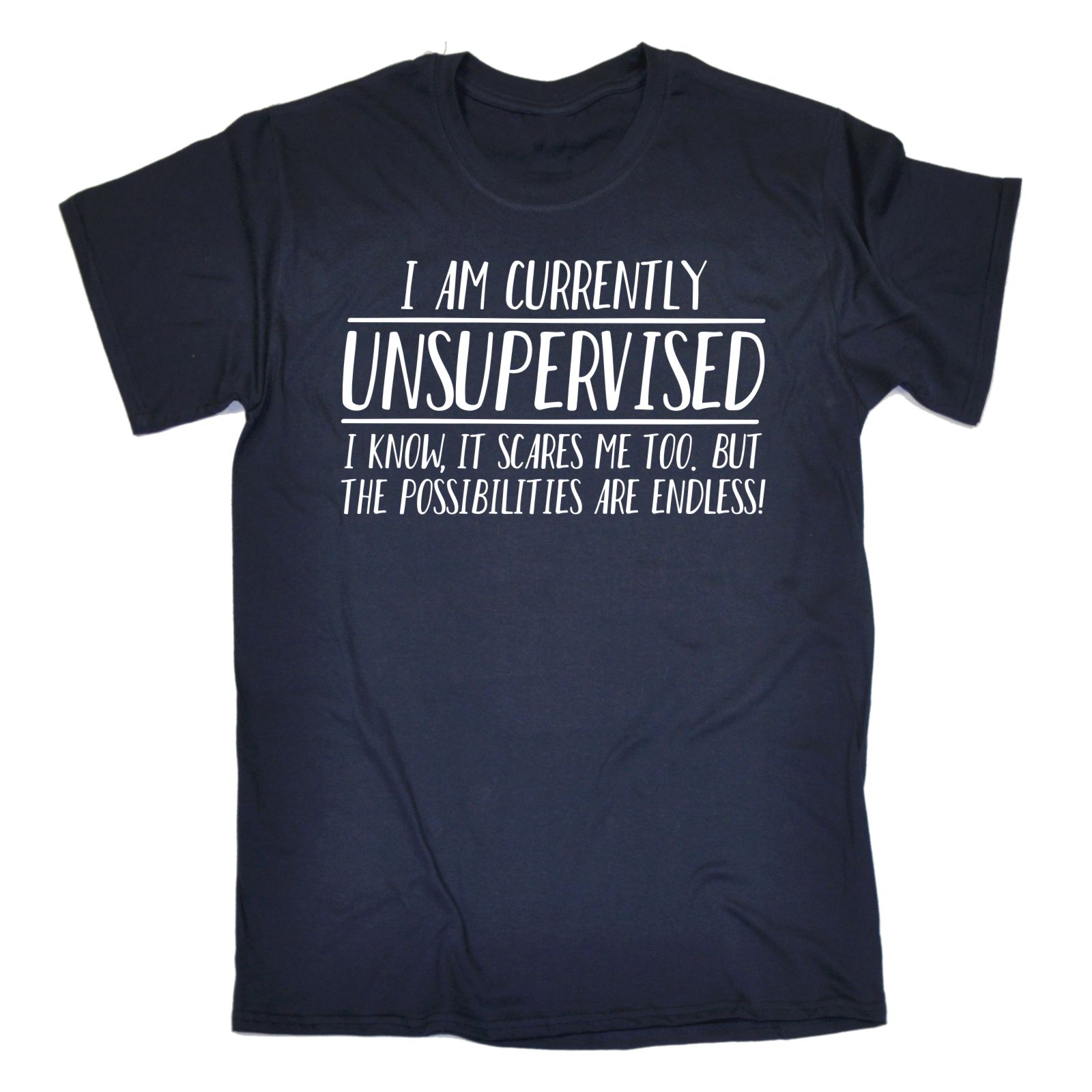 Unsupervised The Possibilities Are Endless MENS T-SHIRT Tee funny ...