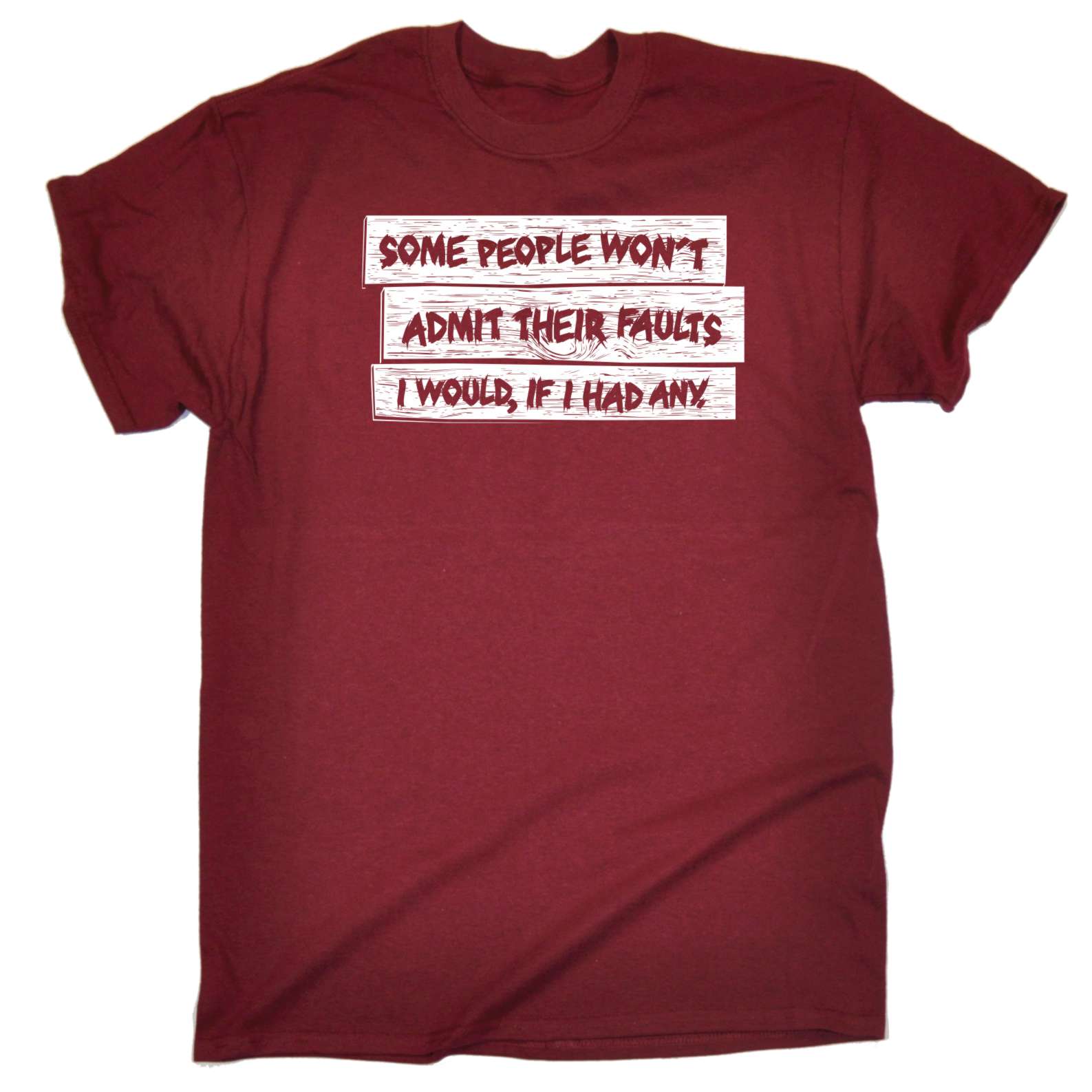 Men's Some People Wont Admit Their Faults Funny Joke Sassy T-SHIRT | eBay